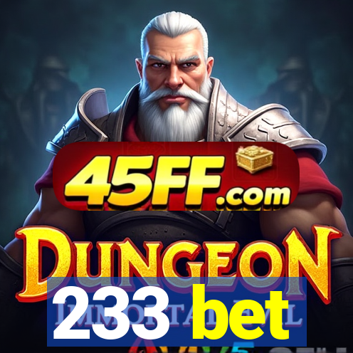 233 bet